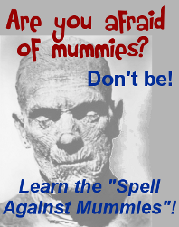 Are you afraid of mummies?
